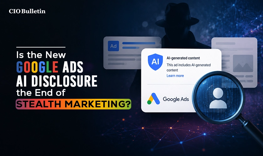 All-New Google Ads AI disclosure Policy